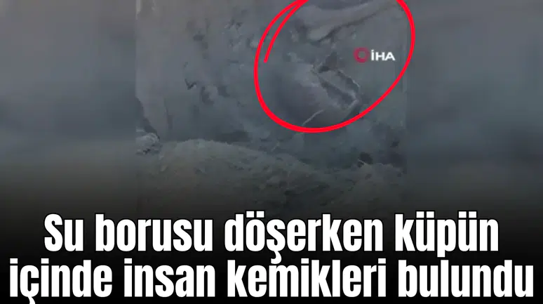 Su borusu döşerken küpün içinde insan kemikleri bulundu