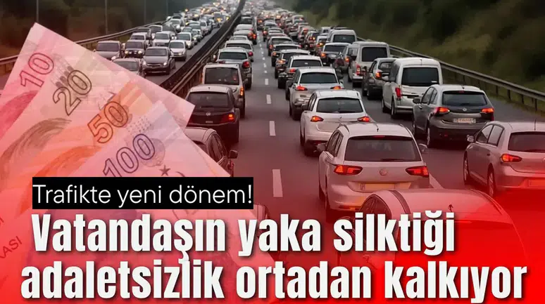 Trafikte yeni dönem! Vatandaşın yaka silktiği adaletsizlik ortadan kalkıyor