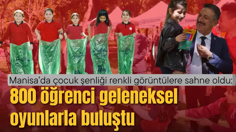 Manisa'da çocuk şenliği renkli görüntülere sahne oldu