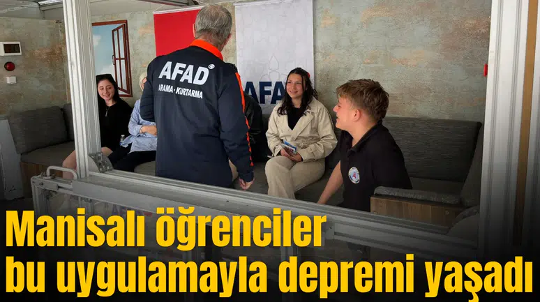 Manisalı öğrenciler bu uygulamayla depremi yaşadı