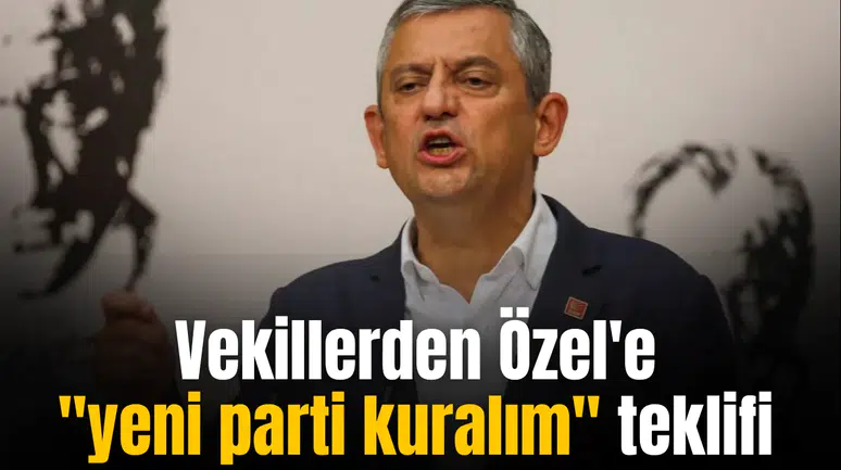 Vekillerden Özel'e "yeni parti kuralım" teklifi