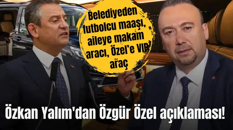 Özkan Yalım'dan Özgür Özel açıklaması!