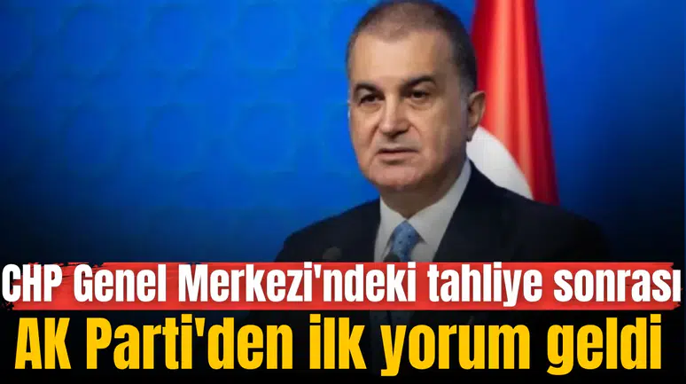 CHP Genel Merkezi'ndeki tahliye sonrası AK Parti'den ilk yorum geldi