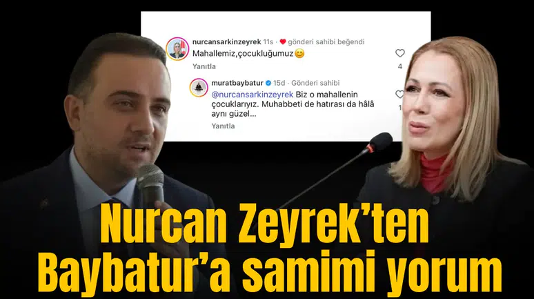 Nurcan Zeyrek’ten Baybatur’a samimi yorum: Mahallemiz, çocukluğumuz