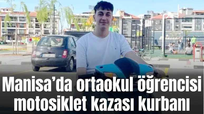 15 yaşındaki genç motosiklet kazasında hayatını kaybetti