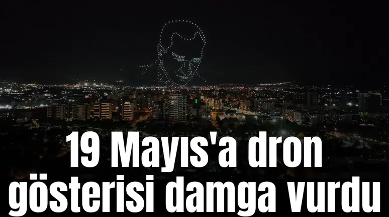 19 Mayıs'a 300 dronluk gösteri damga vurdu