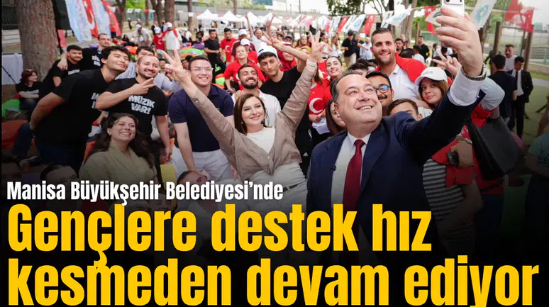 Manisa Büyükşehir Belediyesi uygulamalarıyla gençlerin yanında olmaya devam ediyor
