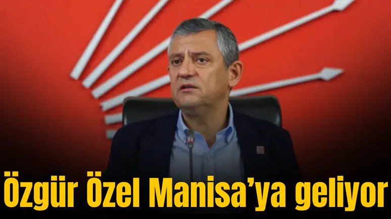 Özgür Özel bayramda Manisa'ya geliyor