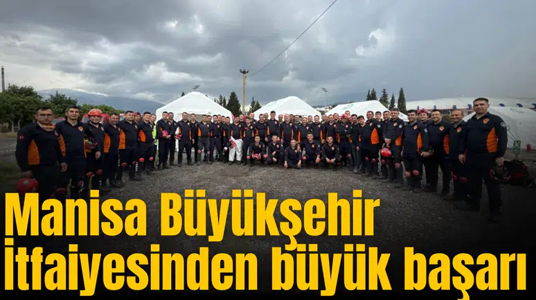 Manisa Büyükşehir İtfaiyesinden büyük başarı