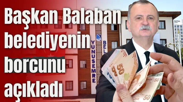 Başkan Balaban belediyenin borcunu açıkladı