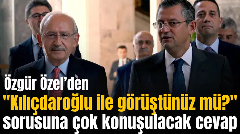 Özel'den "Kılıçdaroğlu ile görüştünüz mü?" sorusuna çok konuşulacak cevap