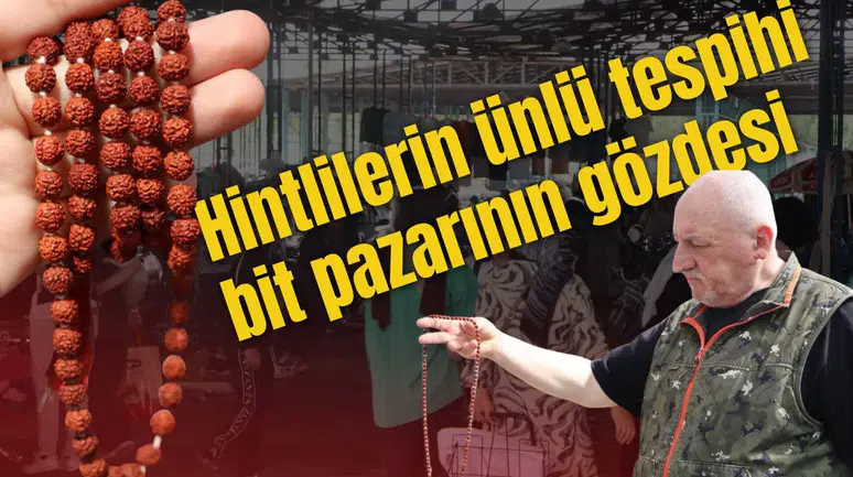 Hintlilerin ünlü tespihi bit pazarının gözdesi