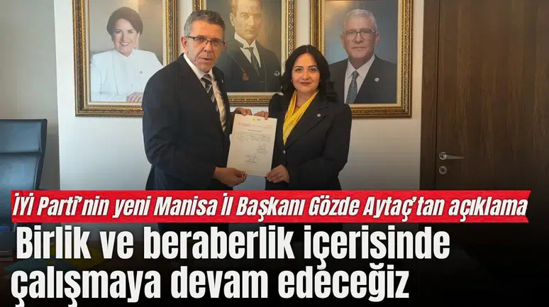 İYİ Parti’nin yeni Manisa İl Başkanı Gözde Aytaç’tan açıklama