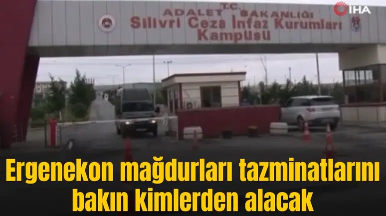 Ergenekon mağdurları tazminatı FETÖ’cülerden alacak