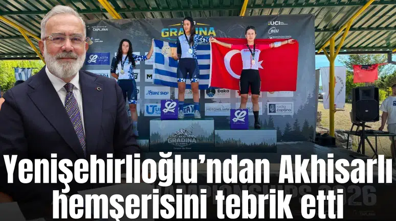 Yenişehirlioğlu’ndan Akhisarlı hemşerisini tebrik etti