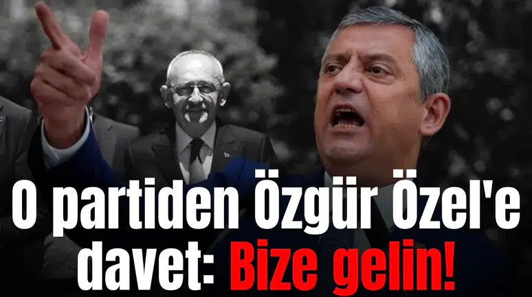 O partiden Özgür Özel'e davet: Bize gelin