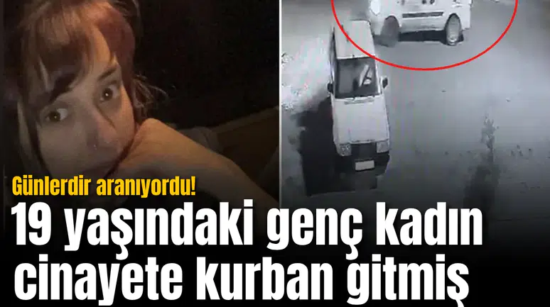 Günlerdir aranıyordu! Genç kadın cinayete kurban gitmiş