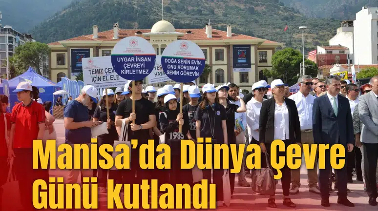 Manisa’da Dünya Çevre Günü kutlandı