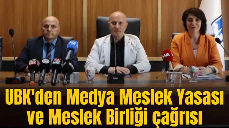 UBK'den Medya Meslek Yasası ve Meslek Birliği çağrısı