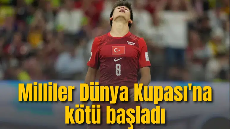 Milliler Dünya Kupası'na kötü başladı