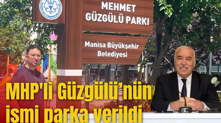 MHP'li Güzgülü’nün ismi parka verildi
