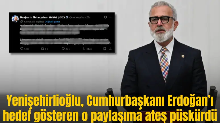Yenişehirlioğlu, Cumhurbaşkanı Erdoğan’ı hedef gösteren o paylaşıma ateş püskürdü