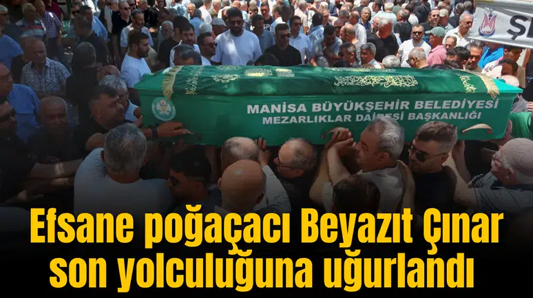 Efsane poğaçacı Beyazıt Çınar son yolculuğuna uğurlandı