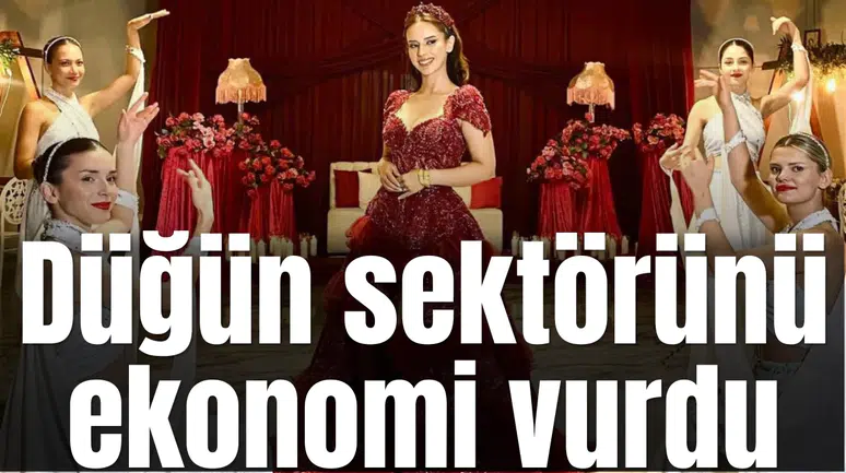 Yüksek maliyetler düğün sektörüne de vurdu