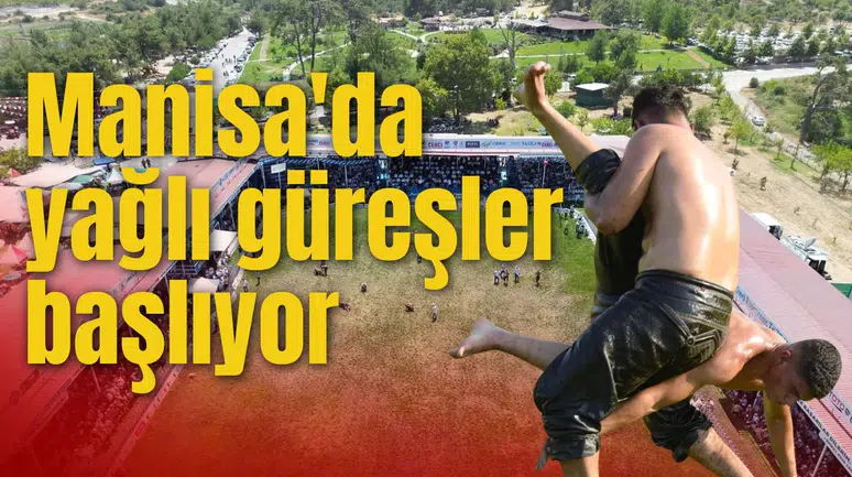 Manisa'da yağlı güreşler başlıyor