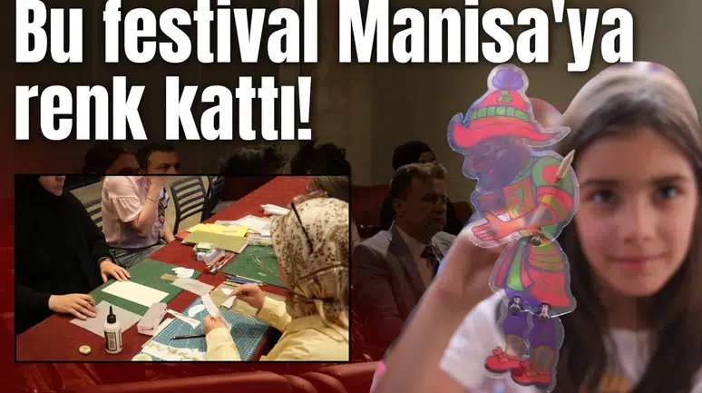 Bu festival Manisa'ya renk kattı!