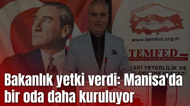 Bakanlık yetki verdi: Manisa'da bir oda daha kuruluyor
