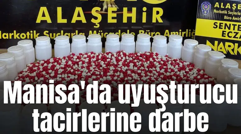 Manisa'da uyuşturucu tacirlerine darbe