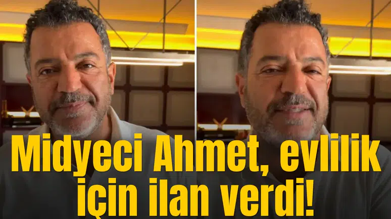 Midyeci Ahmet sosyal medyadan eş aradığını duyurdu
