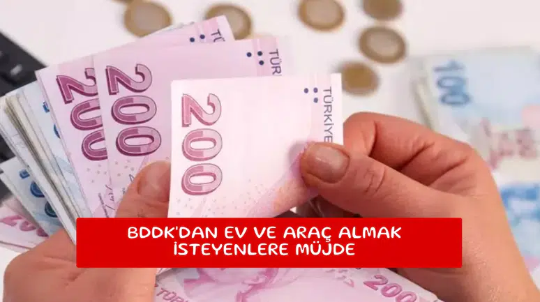 BDDK'dan ev ve araç almak isteyenlere müjde