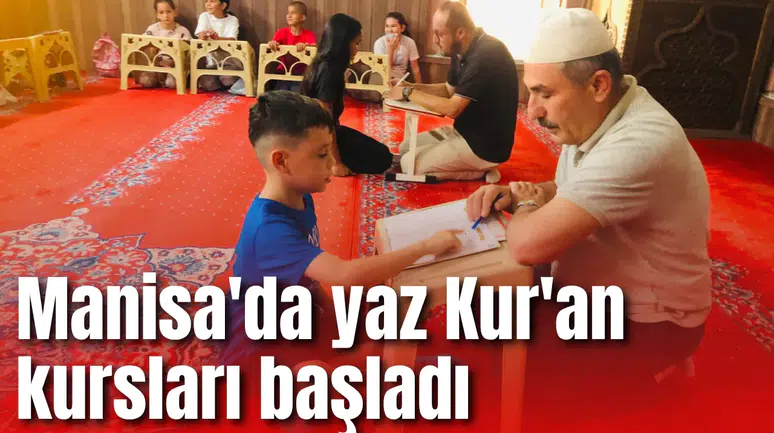 Manisa'da yaz Kur'an kursları başladı