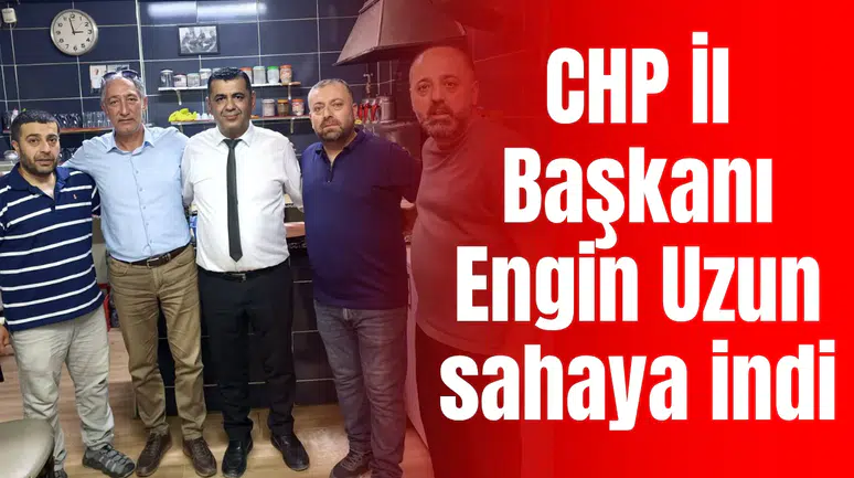 CHP İl Başkanı Uzun sahaya indi
