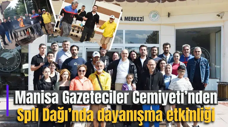 Manisa Gazeteciler Cemiyeti’nden Spil Dağı’nda dayanışma etkinliği