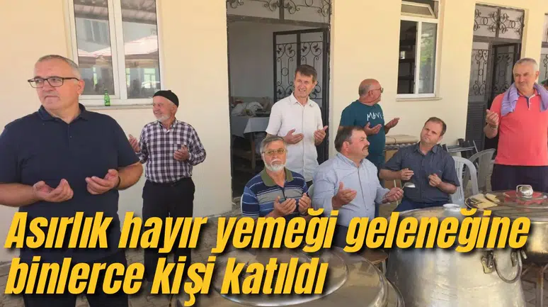 Asırlık hayır yemeği geleneğine binlerce kişi katıldı