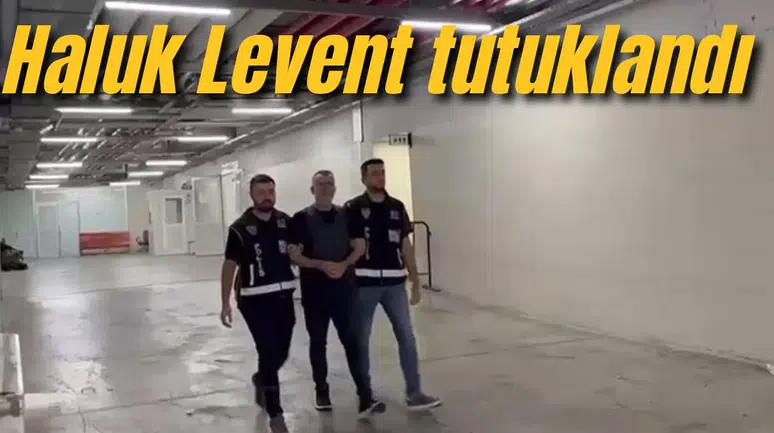 Haluk Levent tutuklandı