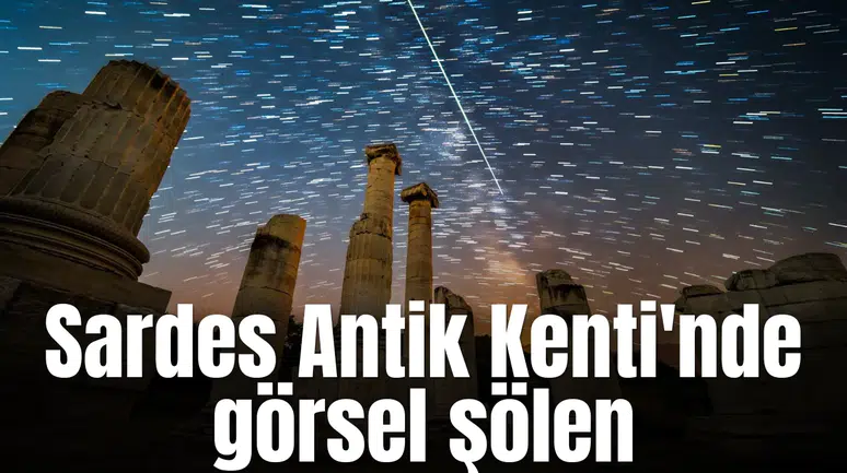 Sardes Antik Kenti'nde görsel şölen