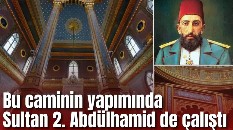 Bu camiinin yapımında Sultan 2. Abdülhamid de çalıştı