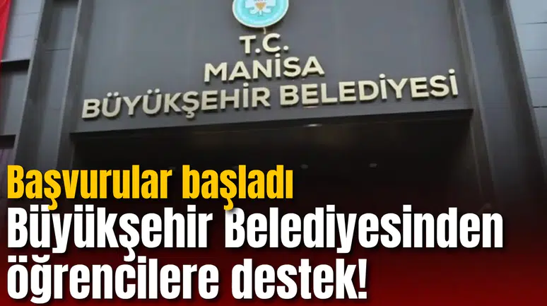 Büyükşehir Belediyesinden öğrencilere destek! Başvurular başladı