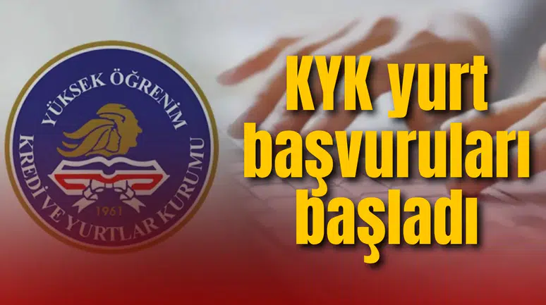 KYK yurt başvuruları başladı