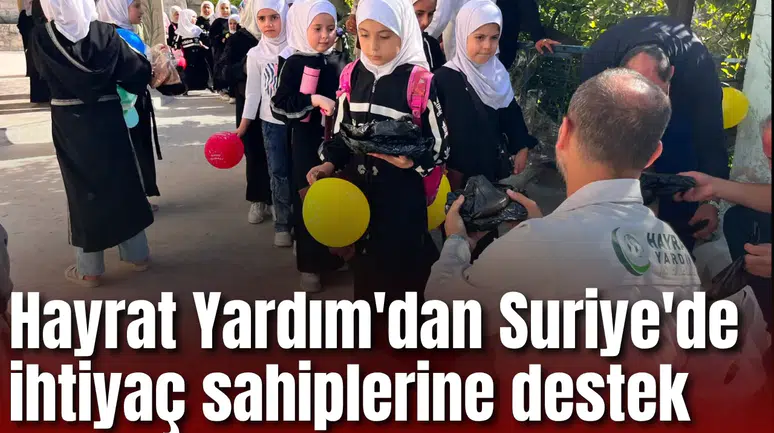 Hayrat Yardım'dan Suriye'de ihtiyaç sahiplerine destek