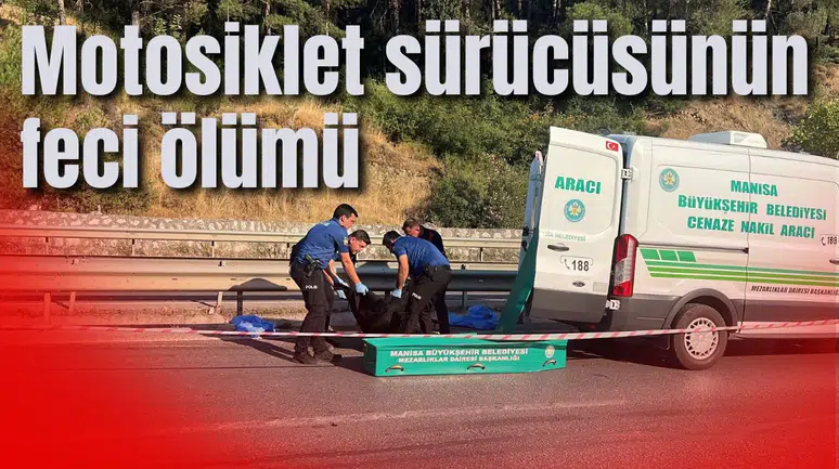 Motosiklet sürücüsünün feci ölümü