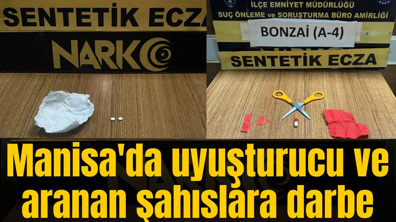 Manisa'da uyuşturucu ve aranan şahıslara darbe