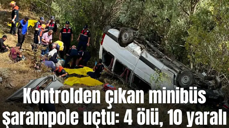 Kontrolden çıkan minibüs şarampole uçtu: 4 ölü, 10 yaralı