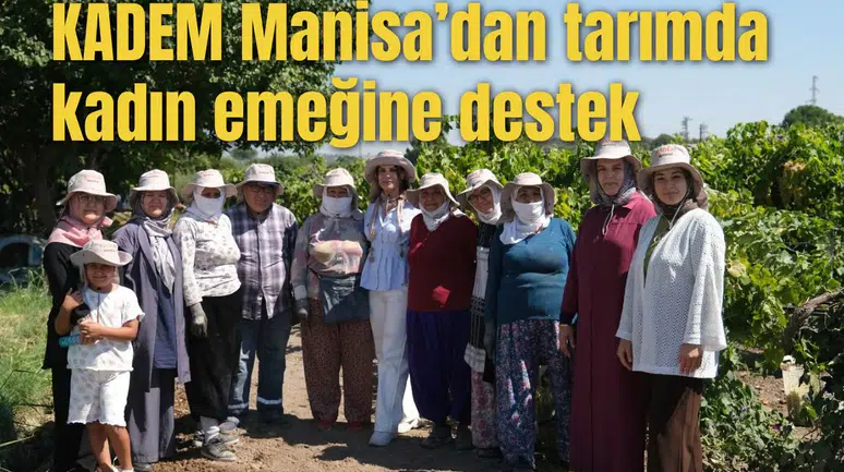 KADEM Manisa’dan tarımda kadın emeğine destek