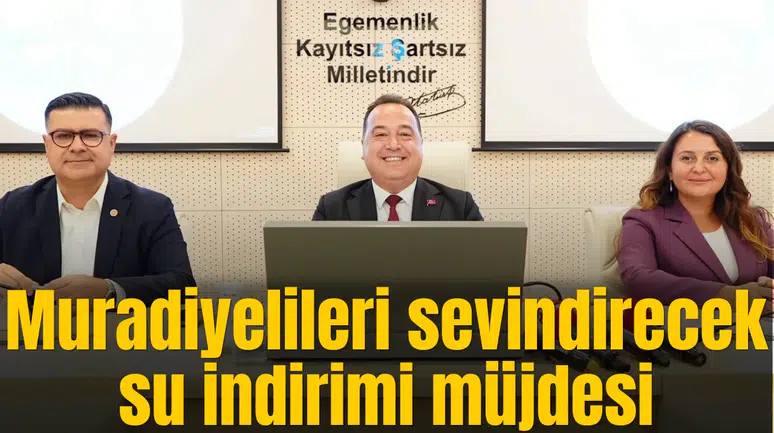 Muradiyelileri sevindirecek su indirim müjdesi