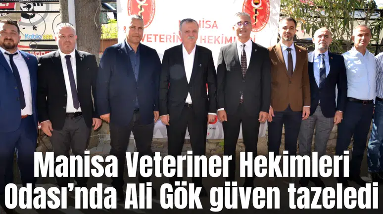 Manisa Veteriner Hekimleri Odası’nda Ali Gök güven tazeledi